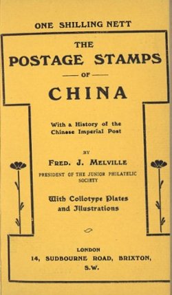 Postage Stamps of China, by Fred J. Melville, undated, in good condition (5 oz) (3 images)