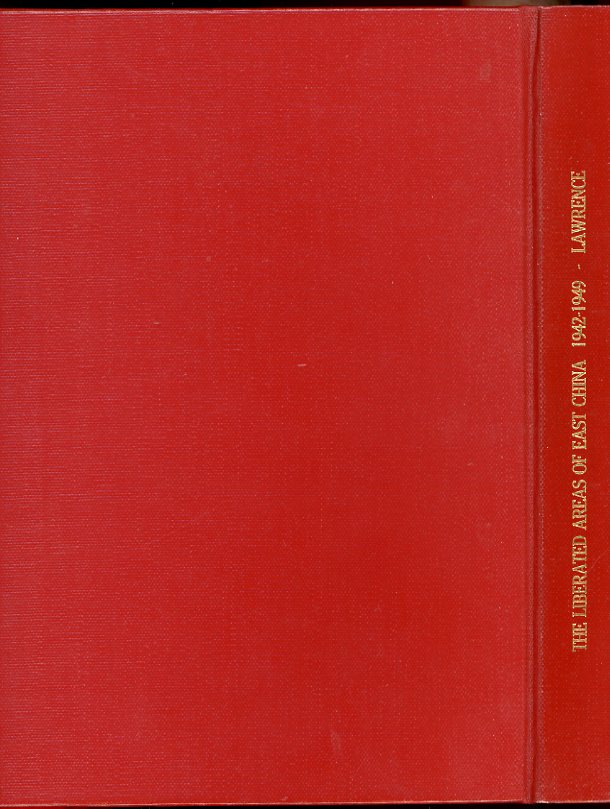 The Liberated Areas of East China 1942-1949, hard bound copy of a five frame exhibit prepared by Hugh Lawrence in 1989, black and white, many illustrations and authoritative text describing the items, 90 pages, very good condition (2 lb 8 oz)