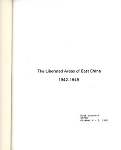 The Liberated Areas of East China 1942-1949, hard bound copy of a five frame exhibit prepared by Hugh Lawrence in 1989, black and white, many illustrations and authoritative text describing the items, 90 pages, very good condition (2 lb 8 oz)