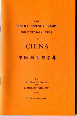 J. Millard Williams, The Silver Currency Stamps and Temporary Labels of China, 4th Ed., 52 pages, 1985, new condition, paperback, the last and best of his books on the Silver Yuan (5 oz.)