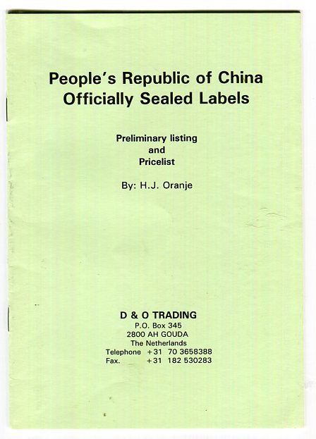 Peoples Republic of China Officially Sealed labels, by H. J. Orange, published by D&O Trading, undated. Softbound, black and white with 22 pages with images of Official Seals.