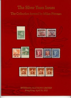 Interasia Auction, The Silver Yuan Issues. The Collection formed by Milan Pittman (April 28, 2012) with realized prices, in excellent condition.